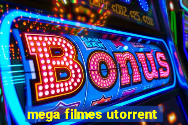 mega filmes utorrent